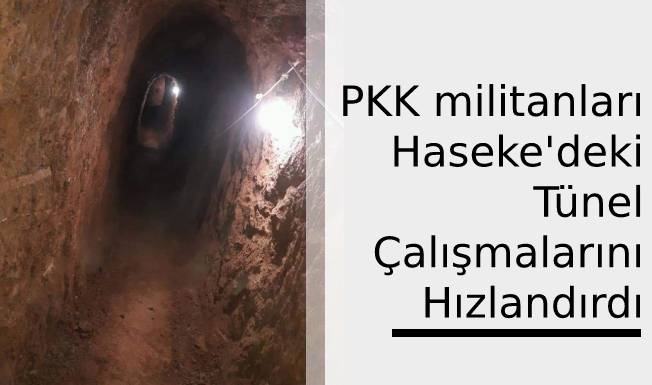 pkk-hasekedeki-tunel-calismalarini-hizlandirdi-2