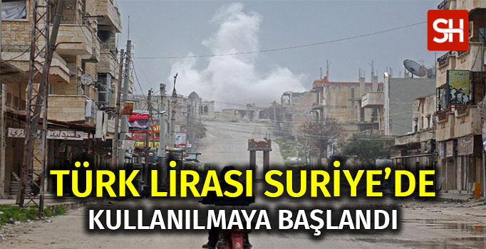 Turk-Lirasi-Suriyede-Kullanilmaya-Baslandi
