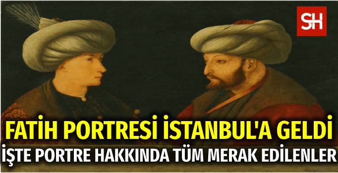 fatih-sultan-mehmet-tablosu-istanbula-ulasti-iste-tum-ayrintilar