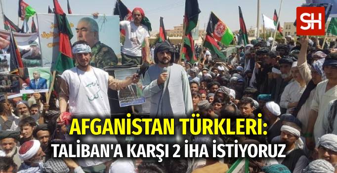 afganistan-turkleri-turkiyeden-2-iha-istiyoruz