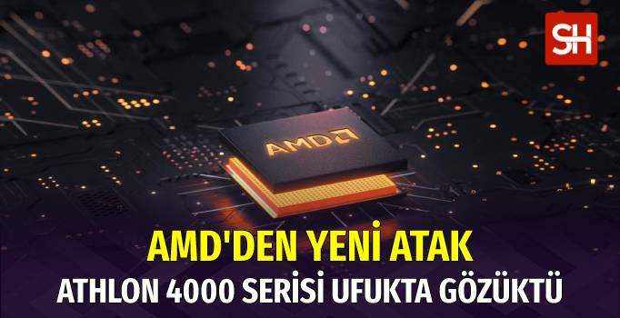 amd-athlon-4000-serisini-piyasaya-surmeye-hazirlaniyor