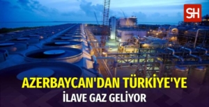 azerbaycandan-turkiyeye-ilave-gaz-geliyor