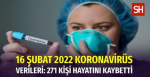 16-subat-2022-koronavirus-guncel-verileri-271-kisi-hayatini-kaybetti