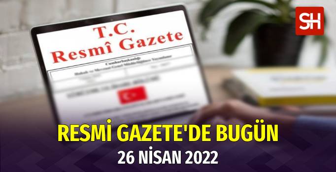 resmi-gazetede-bugun-26-nisan-2022