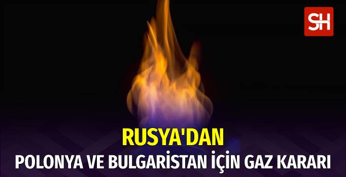 rusyadan-polonya-ve-bulgaristan-icin-gaz-karari