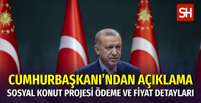 Cumhurbaşkanı Erdoğan Sosyal Konut Projesi’nin Detaylarını Açıkladı