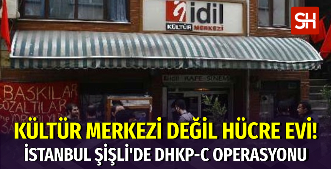 İstanbul’da Kültür Merkezine DHKPC Operasyonu