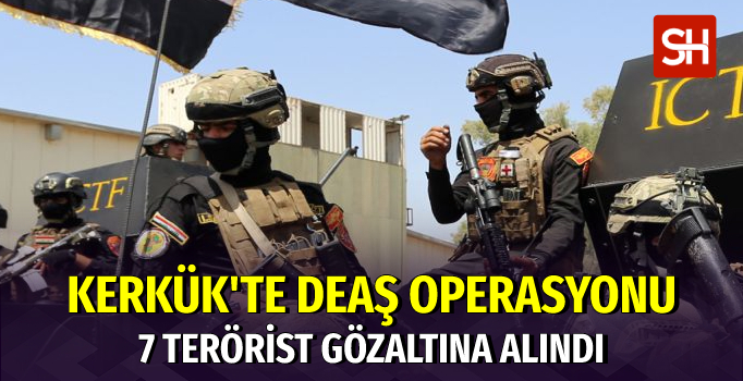 Kerkük'te DEAŞ Operasyonunda 7 Şüpheli Gözaltına Alındı