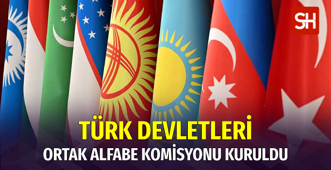 turk-devletleri-ortak-alfabe-komisyonu-kuruldu