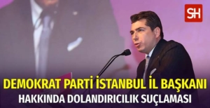 demokrat-parti-istanbul-il-baskani-ekrem-eray-arda-hakkinda-dolandiricilik-suclamasi