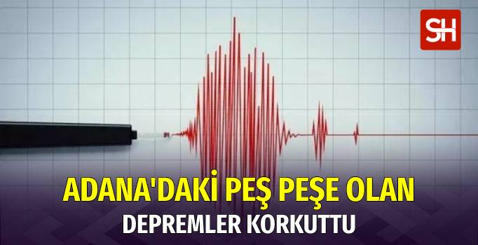 adanada-korkutan-depremler