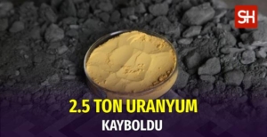 2-5-ton-uranyum-kayboldu