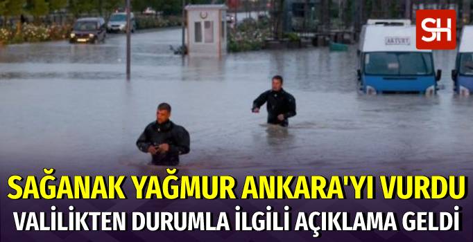 Ankara Valiliği’nden Su Baskınları Hakkında Açıklama