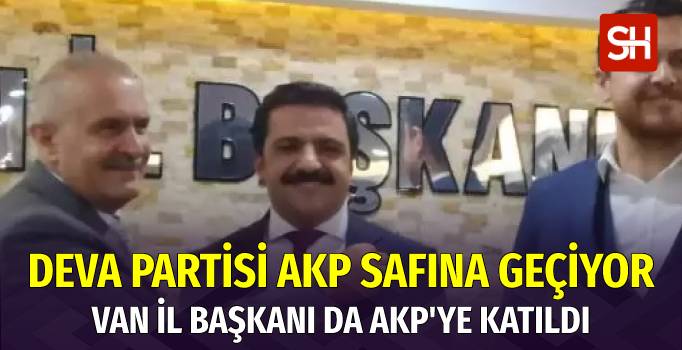 DEVA Partisi Van İl Başkanı Erdinç Peker AKP'ye Katıldı