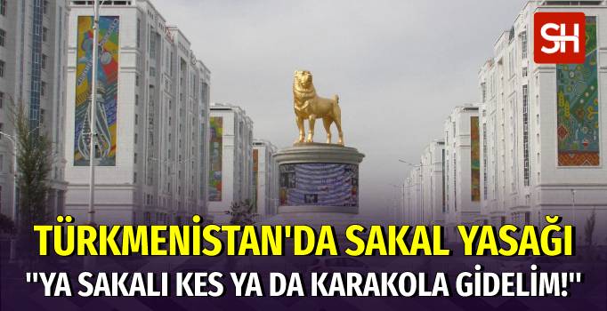 Türkmenistan'da Sakal Yasağı