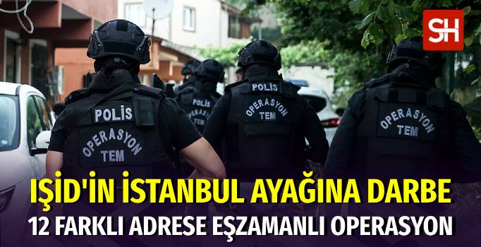 İstanbul'da IŞİD Operasyonu: 7 Şüpheli Emniyette