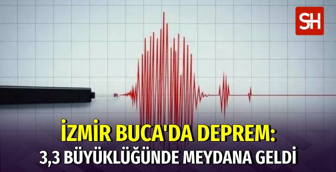 İzmir’in Buca İlçesinde 3,3 Büyüklüğünde Deprem