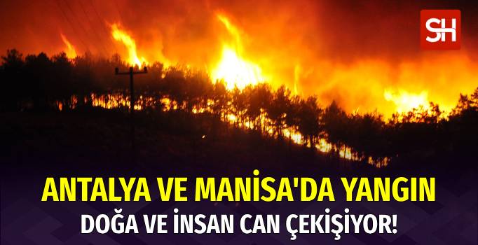 Antalya ve Manisa'da Orman Yangını