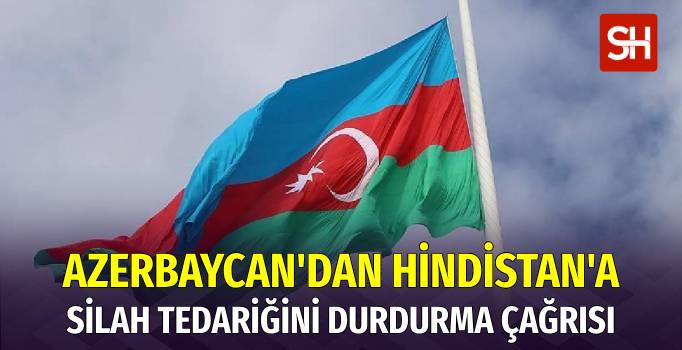 Azerbaycan Hindistan'a Çağrıda Bulundu