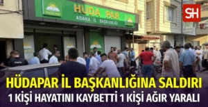 HÜDAPAR Adana İl Başkanlığına Saldırı