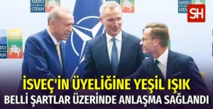 İsveç, NATO’ya Katılmak için Türkiye ile Anlaştı