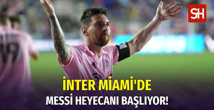 Messi, Inter Miami ile sahaya iniyor