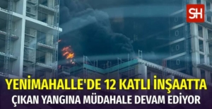 Ankara’da Yenimahalle’de Büyük İnşaat Yangını