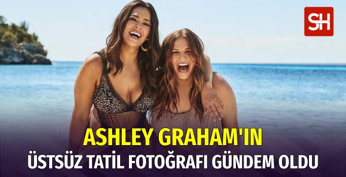 Ashley Graham'ın Üstsüz Fotoğrafları Gündem Oldu