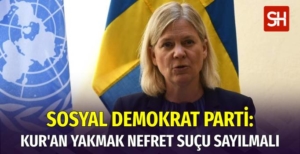 İsveç’te Kur’an Yakma Provokasyonlarına Karşı Yasal Önlem Arayışı