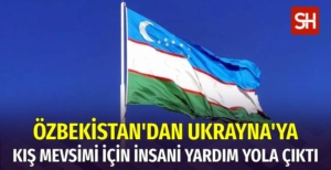 Özbekistan'dan Ukrayna'ya İnsani Yardım