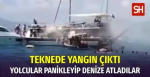 Teknede Yangın Çıktı, Yolcular Panikle Denize Atladı