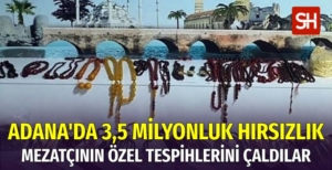 Adana’da 3,5 Milyonluk Tespih Hırsızlığı