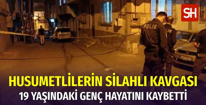 Gaziantep'te İki Grup Arasında Silahlı Kavga: 1 Ölü 1 Yaralı