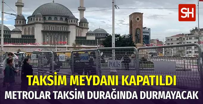 Taksim Meydanı Geçici Olarak Kapatıldı