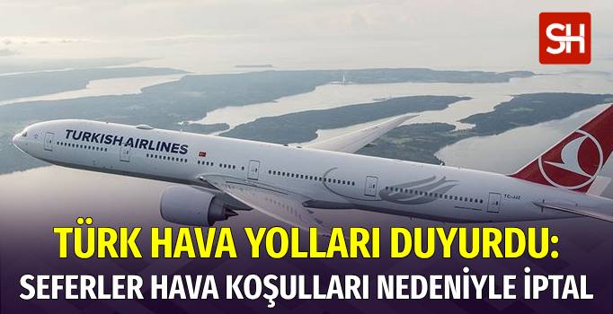THY'nin İstanbul Uçuşları Olumsuz Hava Koşulları Nedeniyle İptal Edildi