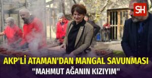 AKP'li Suna Kepolu Ataman'dan Mangal Partisi Açıklaması