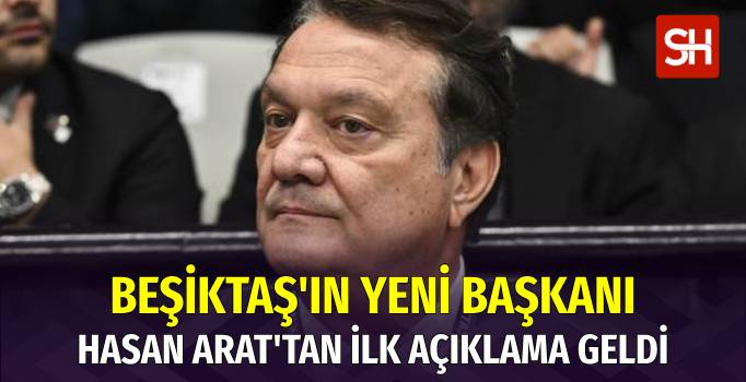 Hasan Arat, Beşiktaş Kulübü'nün Yeni Başkanı: 
