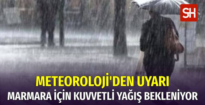 Marmara Bölgesi için Kuvvetli Yağış Uyarısı