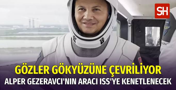 Alper Gezeravcı'yı Taşıyan Kapsül Uzay İstasyonuna Kenetlenecek