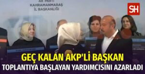 AKP Kahramanmaraş İl Başkanı, Yardımcısını Azarladı