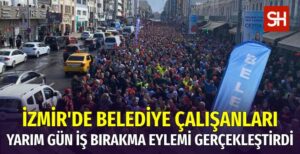 İzmir'de Belediye İşçilerinden Yarım Gün İş Bırakma Eylemi