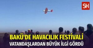 Azerbaycan'da Havacılık Festivali Büyük İlgi Gördü